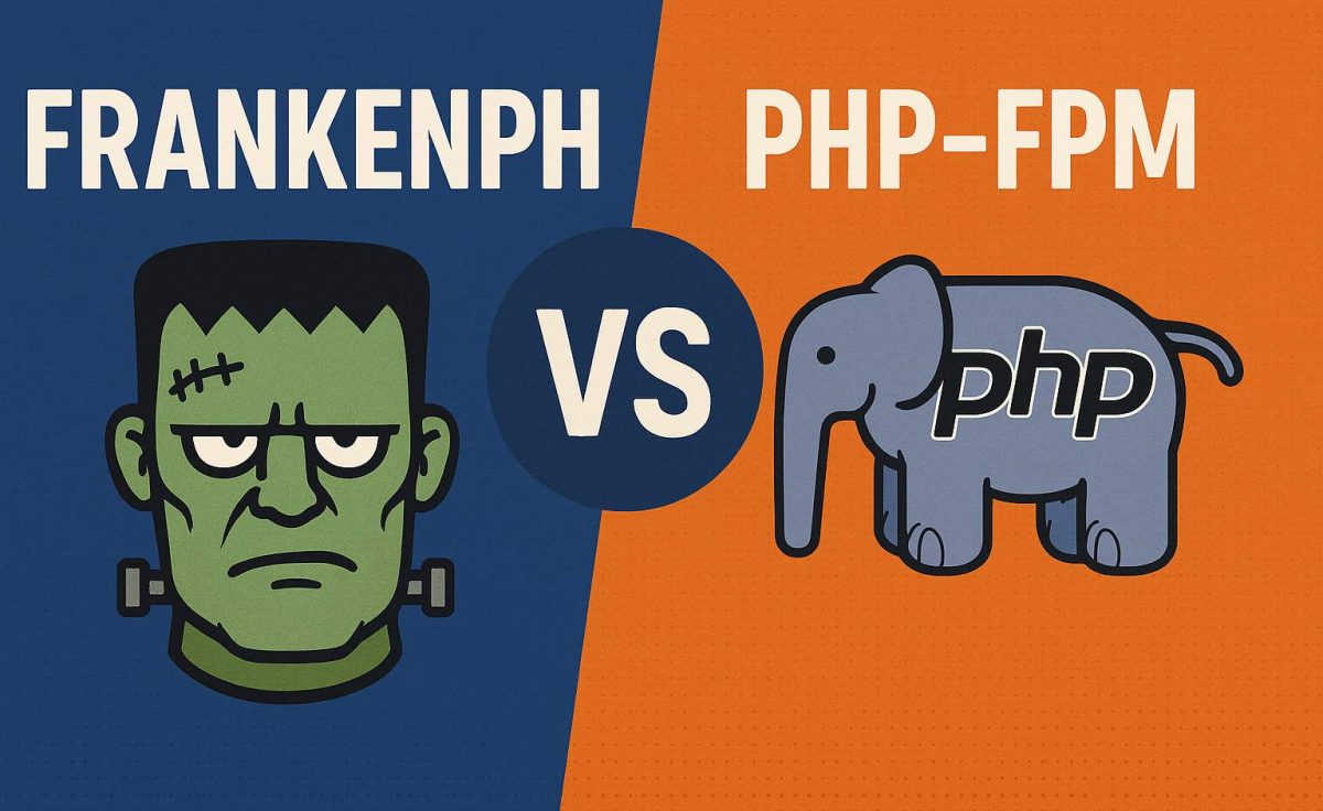 FrankenPHP vs PHP-FPM: Which One Should You Use?