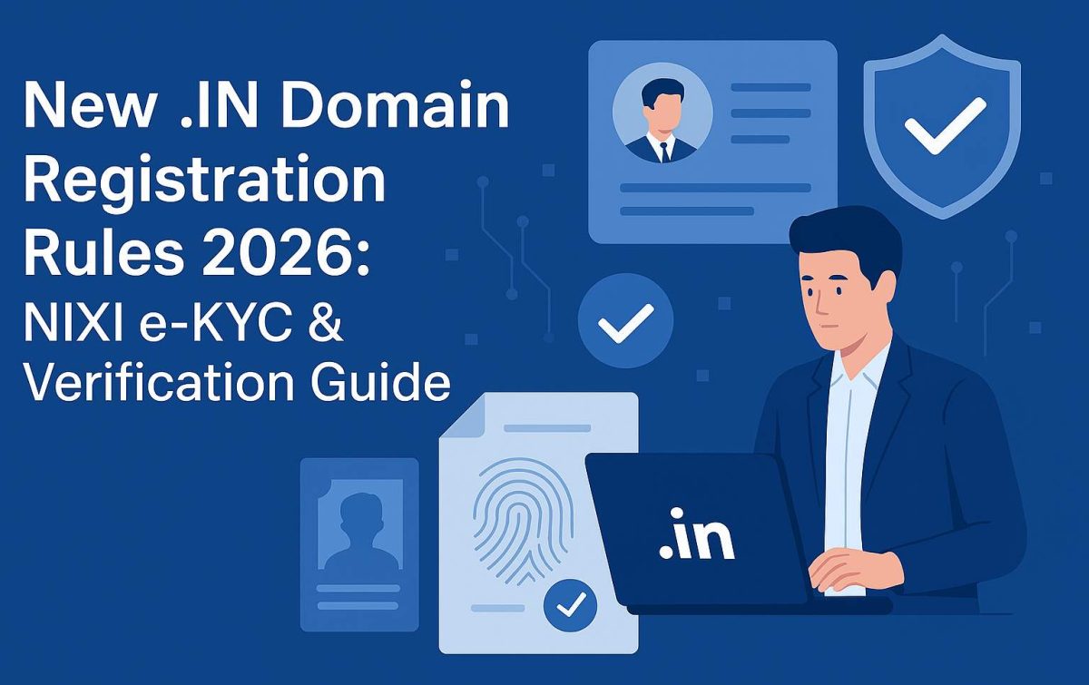 New .IN Domain Registration Rules 2026: NIXI e-KYC & Verification Guide